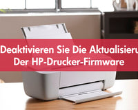 So Deaktivieren Sie Die Aktualisierung Der HP-Drucker-Firmware