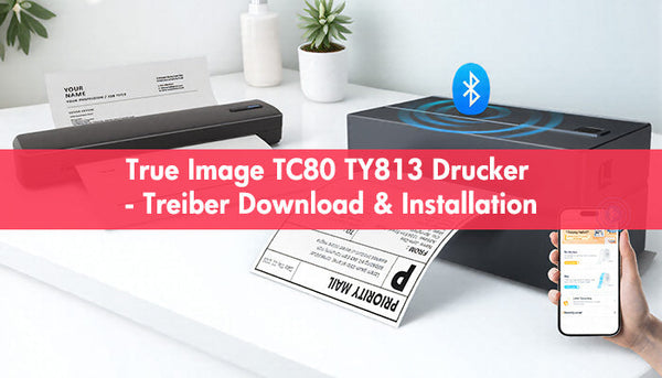 True Image TC80 TY813 Drucker - Treiber Download & Installation