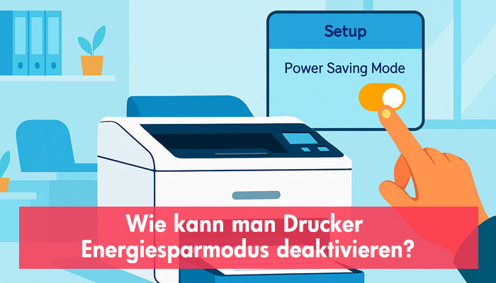 Wie kann man Drucker Energiesparmodus deaktivieren?