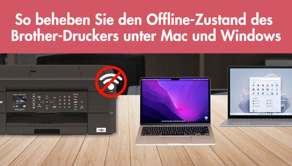 So beheben Sie den Offline-Zustand des Brother-Druckers unter Mac und Windows