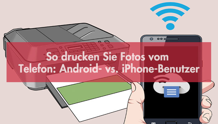 So drucken Sie Fotos vom Telefon: Android- vs. iPhone-Benutzer