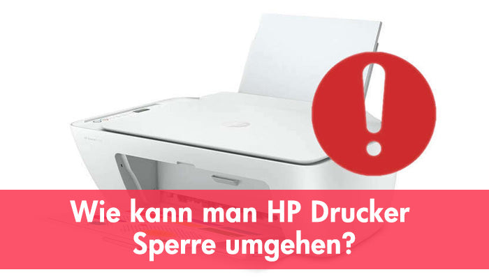 Wie kann man HP Drucker Sperre umgehen?