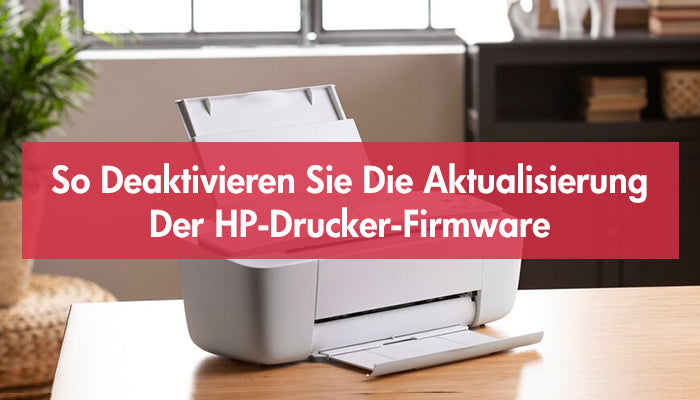 So Deaktivieren Sie Die Aktualisierung Der HP-Drucker-Firmware