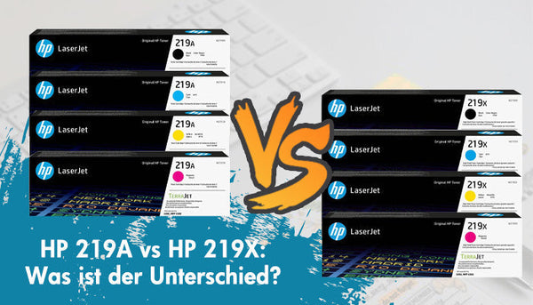 HP 219A vs HP 219X: Was ist der Unterschied?