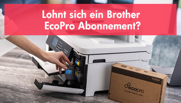 Lohnt sich ein Brother EcoPro Abonnement?