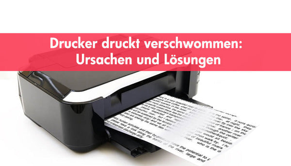 Drucker druckt verschwommen